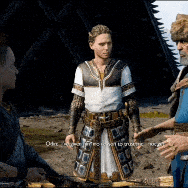 a man in armor says odin i 've given him no reason to trust me... not yet