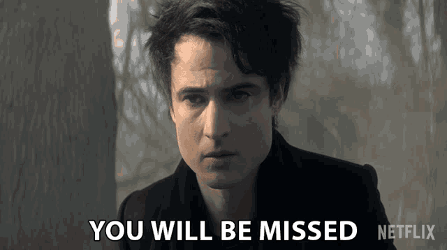 a man says you will be missed in a netflix advertisement