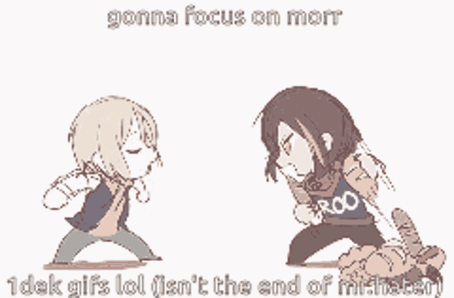 a cartoon of two people fighting with the words gonna focus on mort on the bottom