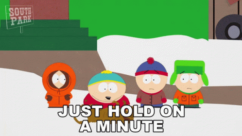 Just Hold On A Minute Cartman GIF - Just Hold On A Minute Cartman South Park GIFs