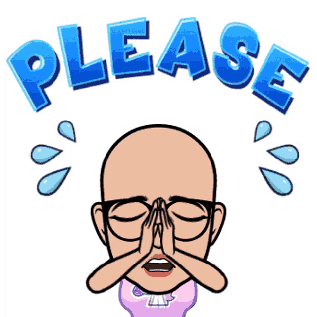 a cartoon of a bald man with glasses praying with the word please behind him
