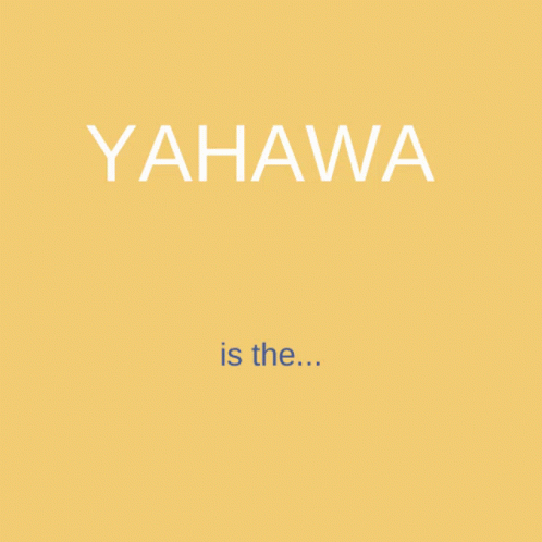 Yahawa Creator GIF - Yahawa Creator Is The Creator GIFs