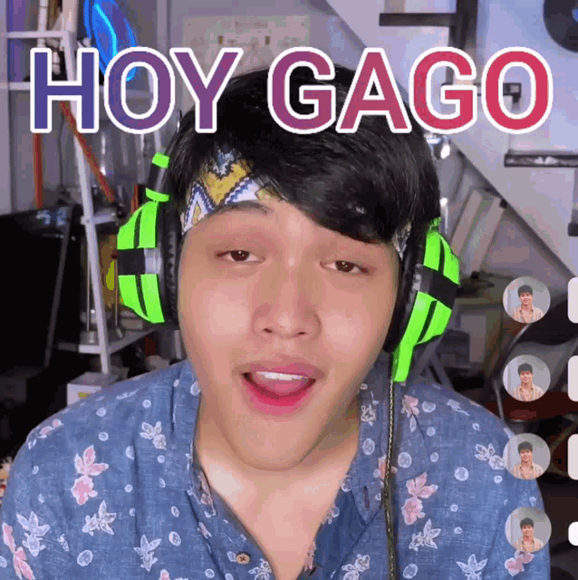 a man wearing headphones says hoy gago