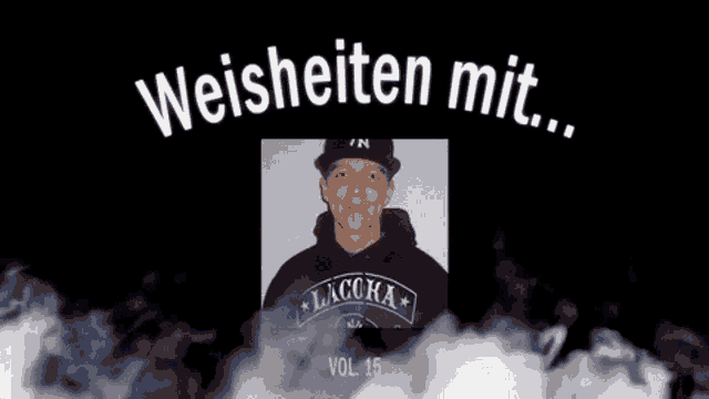 a man wearing a hat and a hoodie is surrounded by smoke and the words weiseneten mit