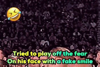 a picture of a person with the words " tried to play off the fear on his face with a fake smile " on it