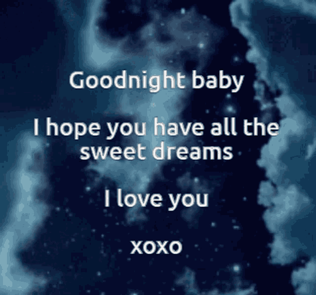 a poster that says goodnight baby i hope you have all the sweet dreams i love you