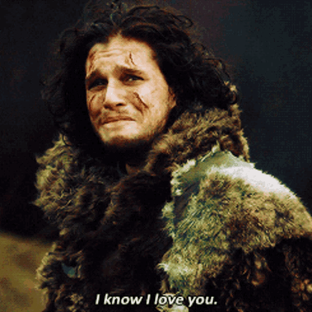 I Know I Love You Game Of Thrones GIF - I Know I Love You Game Of Thrones Jon Snow GIFs