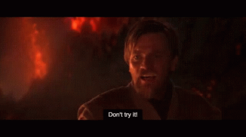 Dont Try It No GIF - Dont Try It No Star Wars GIFs