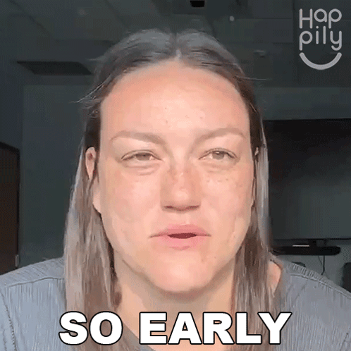 So Early Happily GIF - So Early Happily Too Soon GIFs