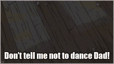 a cartoon of a boy with the words " do n't tell me not to dance dad " on the bottom