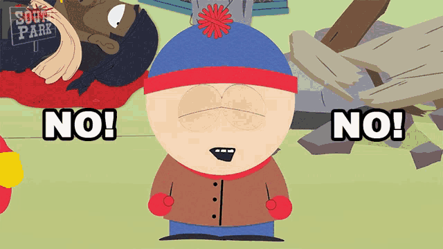 stan marsh from south park says no in front of a sign for south park