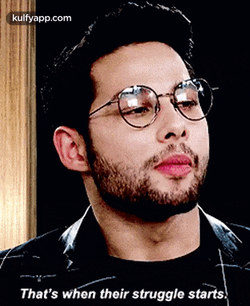 a man with glasses and a beard is saying that 's when their struggle starts .