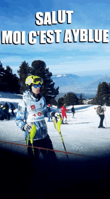 a poster of a skier with the words salut moi c'est ayblue on it