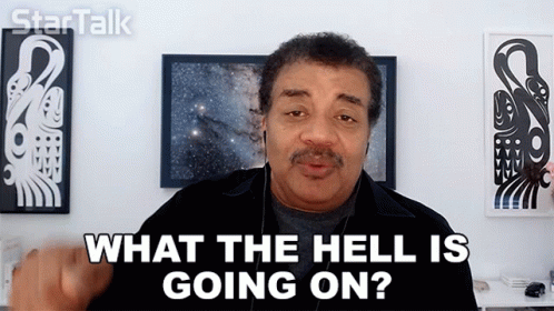 What The Hell Is Going On Neil Degrasse Tyson GIF - What The Hell Is Going On Neil Degrasse Tyson Startalk GIFs