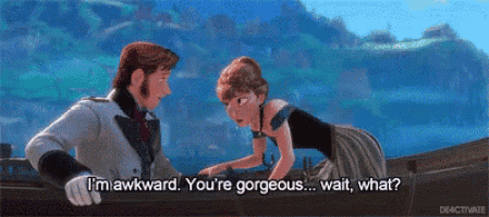 I'M Awkward, You'Re Gorgeous - Gorgeous GIF