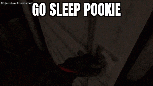 a black and white photo of a person with the words go sleep pookie