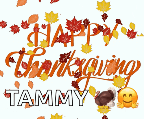 happy thanksgiving tammy with leaves and a turkey on it