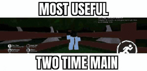 a picture of a video game with the words `` most useful two time main '' written on it .