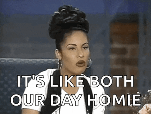 a woman sitting in a chair with the words " it 's like both our day homie " above her