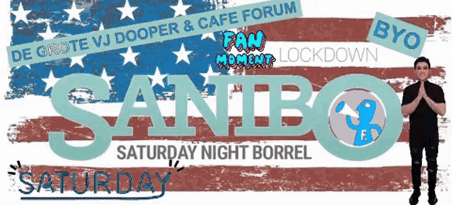 a poster that says santbo saturday night borrel on it
