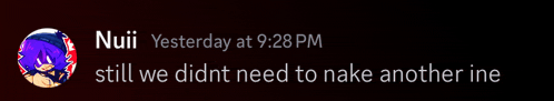 a message from null yesterday at 9:26 pm still we did nt need to nake another ine
