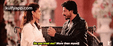 a man is giving a rose to a woman and says do you trust me ? more than myself