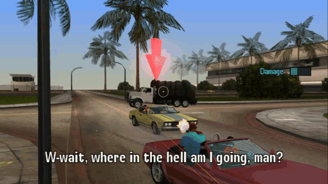 a video game screen shows a man in a red car asking where in the hell am i going