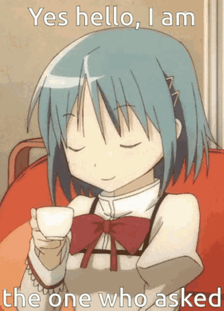 a picture of a girl holding a cup with the words yes hello i am the one who asked