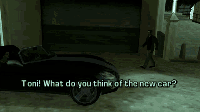 a screenshot of a video game with the words toni what do you think of the new car on it