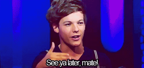 See You Later, Mate! GIF - One Direction Louis Tom Linson See Ya Later GIFs