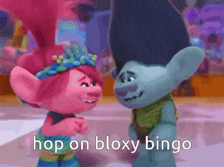 a couple of trolls standing next to each other with the words `` hop on bloxy bingo '' .