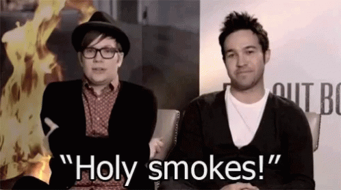 Holy Smokes Fall Out Boy GIF - Holy Smokes Fall Out Boy Pete Wentz GIFs