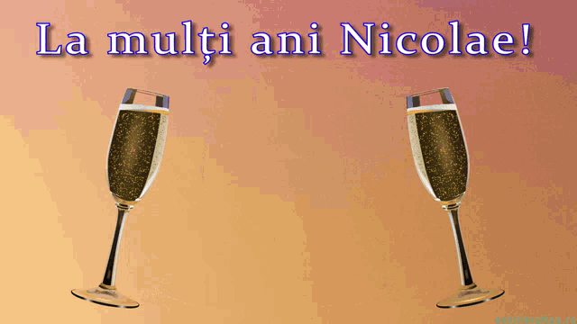 a greeting card that says la multi ani nicolae with two glasses of champagne