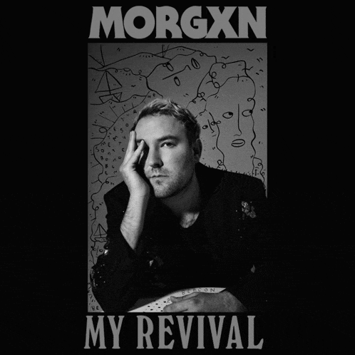 a black and white photo of a man with the words morgxn my revival