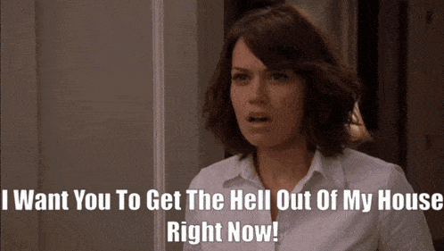 One Tree Hill Haley James Scott GIF - One Tree Hill Haley James Scott I Want You To Get The Hell Out Of My House Right Now GIFs