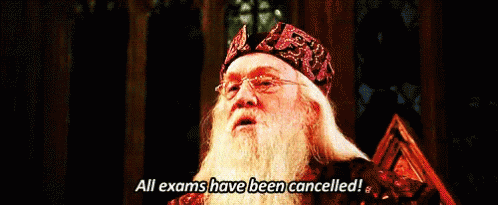 All Exams Have Been Cancelled GIF