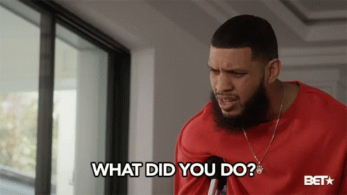 What Did You Do What Have You Done GIF - What Did You Do What Have You Done Sarunas Jackson GIFs