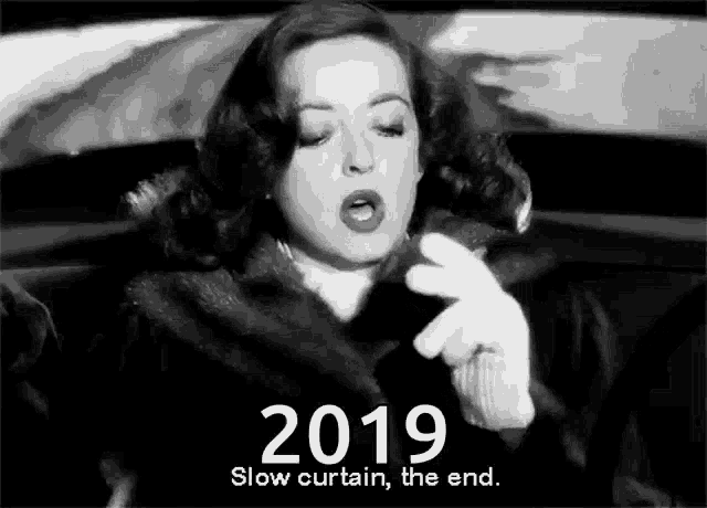 a black and white photo of a woman in a fur coat with the caption 2019 slow curtain the end