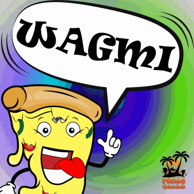 a cartoon of a pizza with a speech bubble saying wagmi