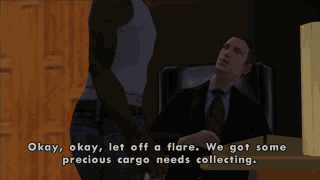 two men are talking in a video game and one of them says okay okay let off a flare we got some precious cargo
