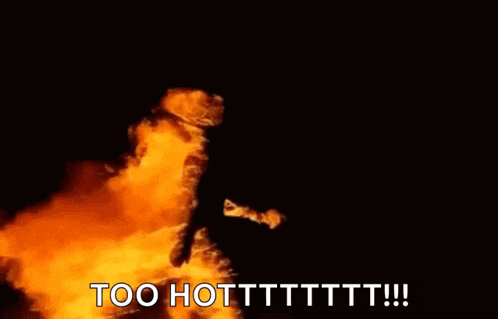 a picture of a fire with the words too hottttttt written on it