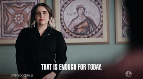 That Is Enough For Today Annie Marks GIF - That Is Enough For Today Annie Marks Mae Whitman GIFs