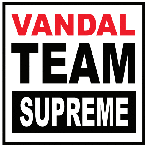 a sign that says vandal team supreme in red