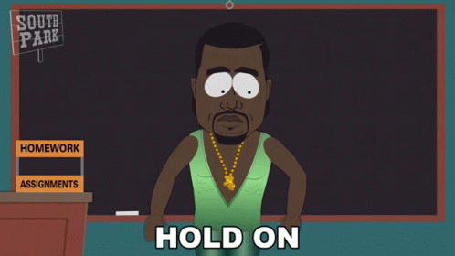 Hold On Kanye West GIF - Hold On Kanye West South Park GIFs