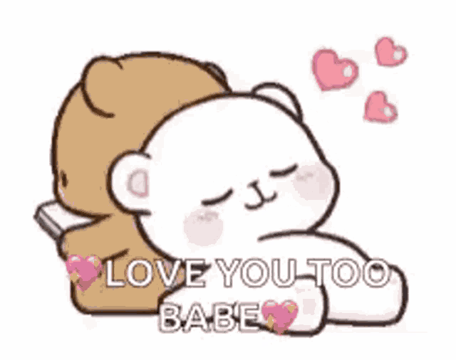 a cartoon of a teddy bear hugging another teddy bear with the words `` love you too babe '' written on it .