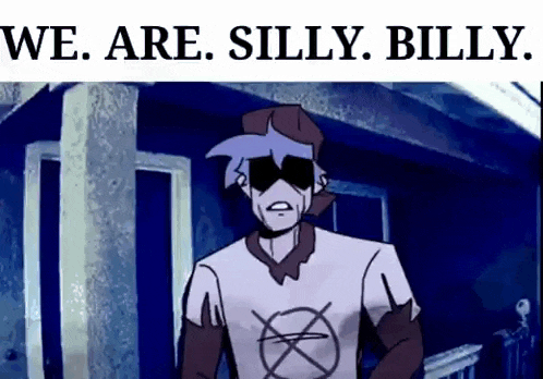 a cartoon character is standing in a dark room with the words `` we are silly billy '' written on the bottom .