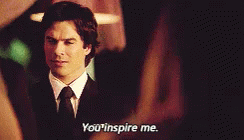 You Inspire Me. GIF - Inspire You Inspire Me Vampire Diaries GIFs