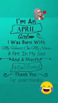 a poster that says i 'm an april girl i was born with my heart on my sleeve and a fire in my soul