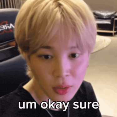 a person with blonde hair says um okay sure