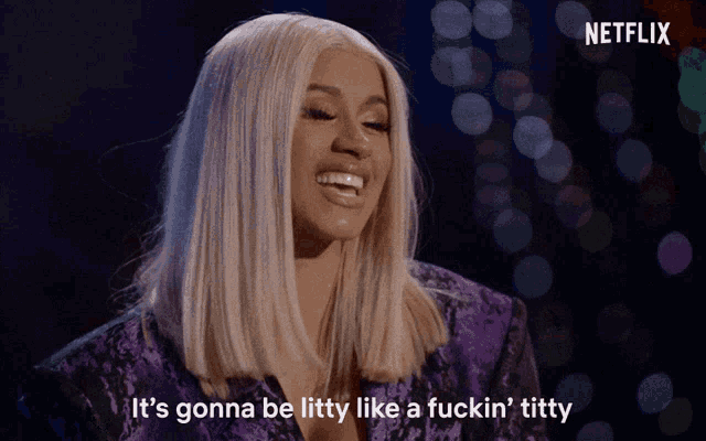 a woman says it 's gonna be litty like a fuckin ' titty